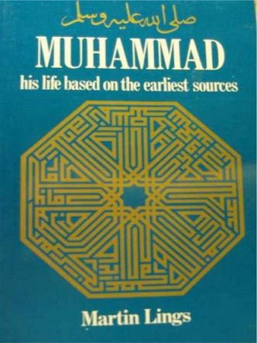 Title details for Muhammad--His Life Based on the Earliest Sources by Martin Lings - Available